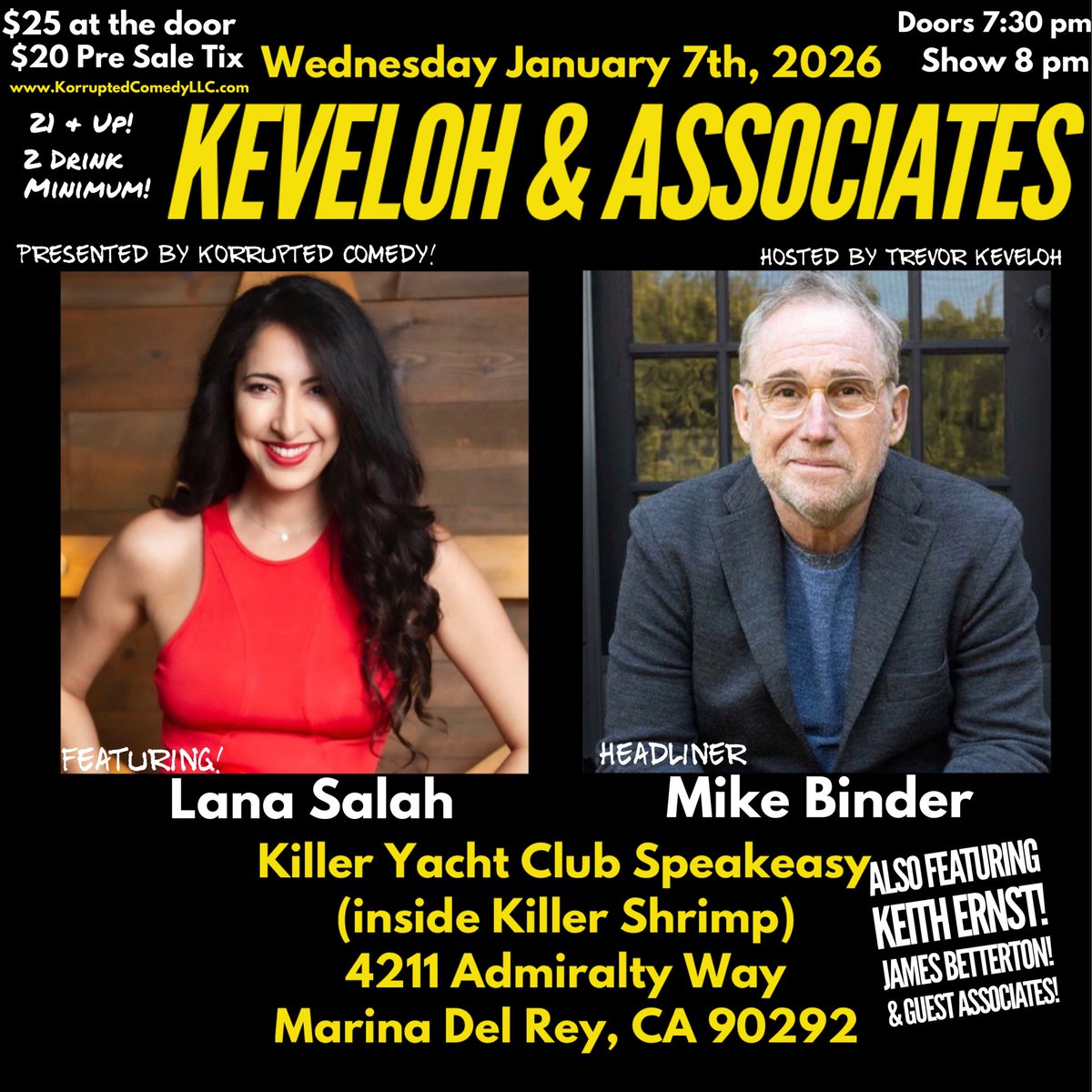 Upcoming Shows!
Cali Edition: 12/18 5yr Anniversary Show @ Champs in Burbank

ChiLand Edition: 12/27 @ Magoo's in Bedford Park

Cali Edition: 1/7 Residency Kickoff Show @ Killer Yacht Club in Marina Del Rey

Cali Edition: 1/15: Club Fat Sals Hollywood
korruptedcomedyllc.com