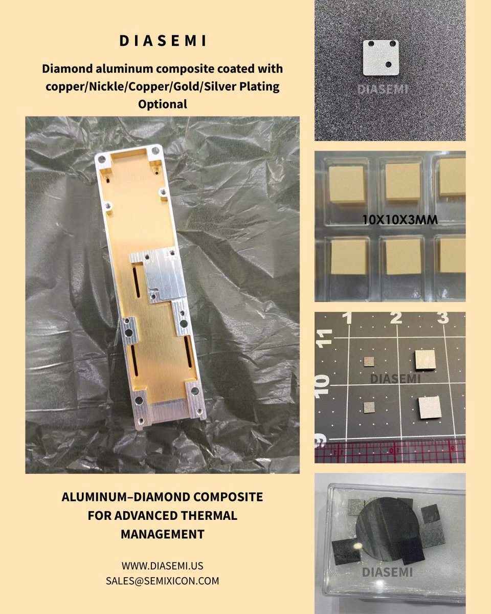 DiamondSemi's tweet photo. DIASEMI: Aluminum–Diamond Composite-Advanced Thermal Management
https://t.co/uA2KnsvD67
sales@semixicon.com
#thermalManagementmaterials #highThermalconductivitysubstrate #GaNthermal #lowCTEheatspreader #platedheatsink #powerelectronicsthermalinterface #lightweightheatdissipation https://t.co/uGrtqkh43v