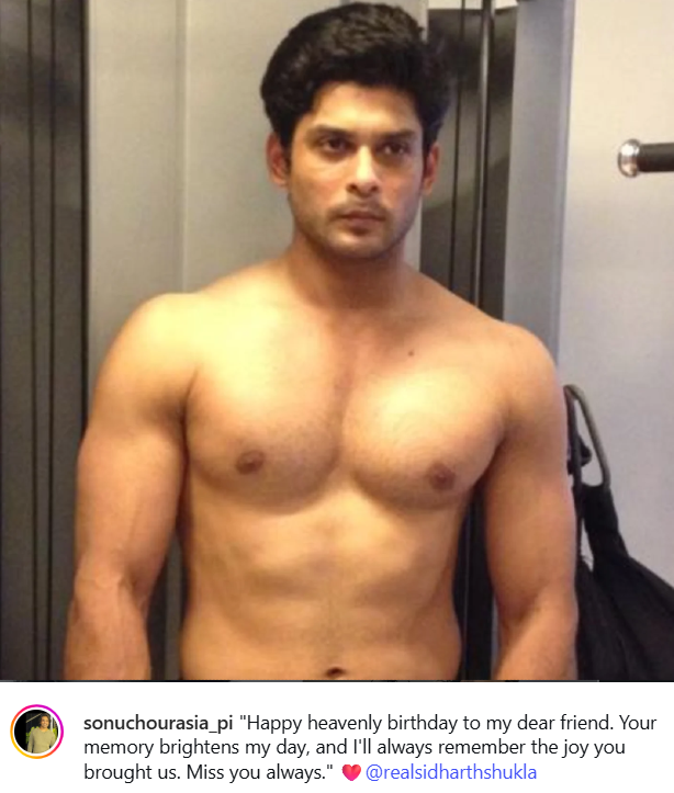 Sonu Chourasia IG Post

"Happy heavenly birthday to my dear friend. Your memory brightens my day, and I'll always remember the joy you brought us. Miss you always."

HBD KING SIDHARTH 
#HBDSidharthShukla 
#SidharthShukla
#SidHearts