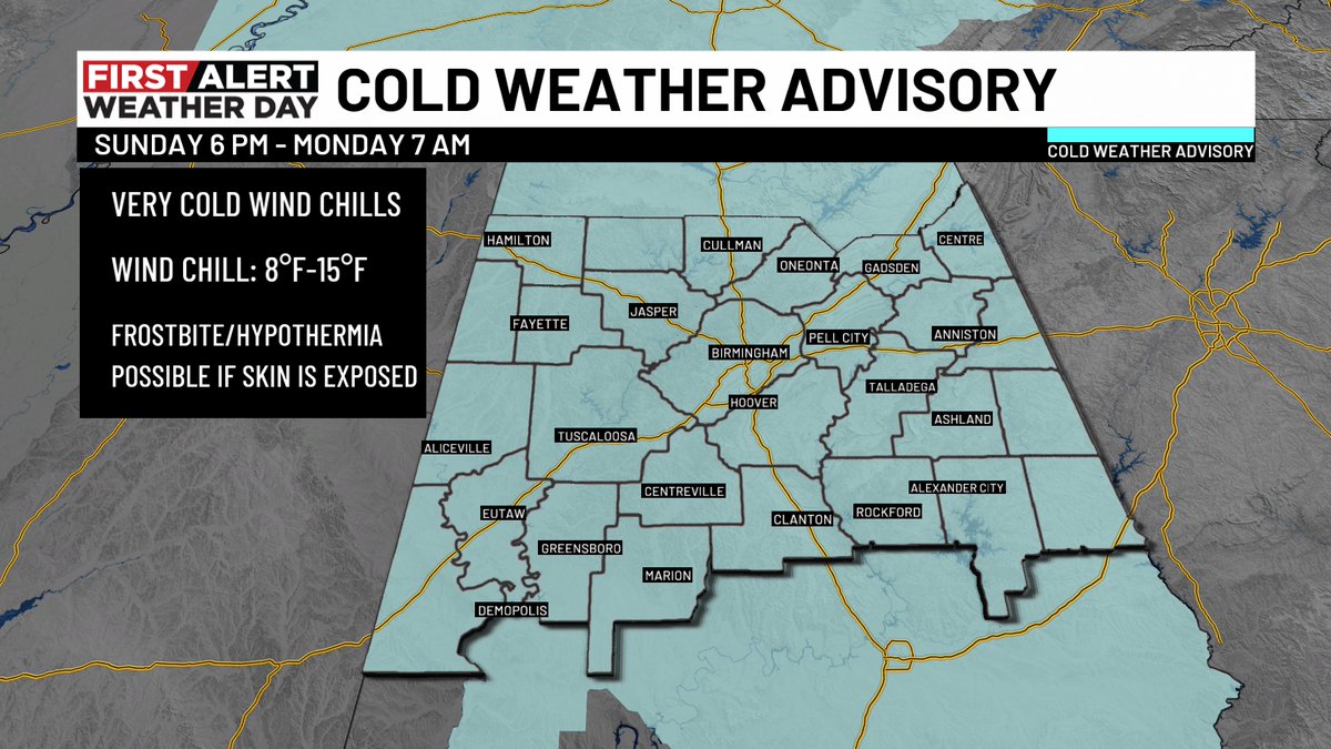 Sunday through Monday morning is a First Alert Weather Day for dangerously cold temperatures. The National Weather Service has issued a "Cold Weather Advisory" for all of central Alabama for very cold wind chills. It could feel like it is in the single digits. Stay warm!