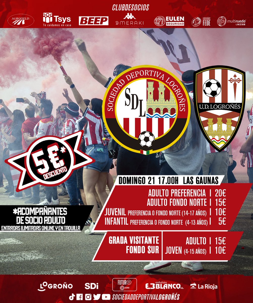 🎟️ ¡Ya están a la venta las entradas para el #DerbiLogroñés! 

🙌🏻 Descuento de 5€ en entradas para 𝗮𝗰𝗼𝗺𝗽𝗮𝗻̃𝗮𝗻𝘁𝗲𝘀 𝗱𝗲 𝘀𝗼𝗰𝗶𝗼 (𝗮𝗱𝘂𝗹𝘁𝗼).

👥 Afición <a href="/UDLogrones/">UD Logroñés</a>: 15€ adulto Fondo Sur, 10€ Joven (hasta los 15 años)

➡️ sdlogrones.compralaentrada.com/eventos/

#AmorSinRed