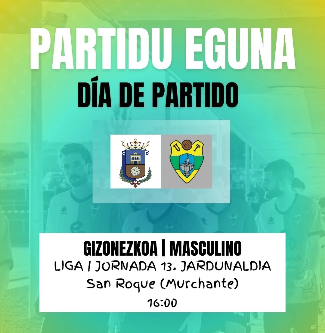 *GIZONEZKOA|MASCULINO*
 
LIGA | JORNADA 13. JARDUNALDIA

C.D. Murchante - Unión Tutera

🗓️ Abenduak 13 de diciembre
🕕 16:00
📍 San Roque (Murchante)

#Batzengaituena 🔰
#Loquenosune