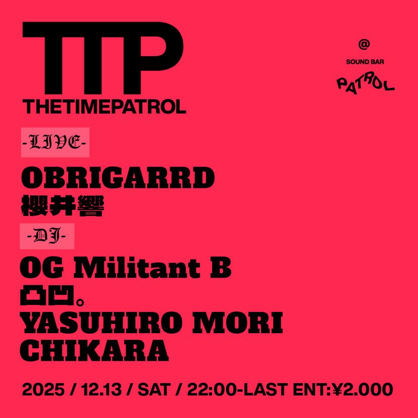 SAKURAIKYOU's tweet photo. 今夜はライブ出演のため三軒茶屋Patrolに向かいます。久しぶりのOBRIGARRD楽しみですな◎

TTP
12/13（SAT）
@patrol_soundbar
open 22:00〜last
entrance:¥2.000-

-LIVE-
OBRIGARRD
櫻井響

-DJ-
OG Militant B
凸凹。
YASUHIRO MORI
CHIKARA https://t.co/23slBxz7GQ