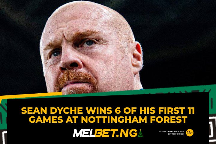 MelbetNigeria's tweet image. 6 wins from 11 games 👏🏾🔥
#SeanDyche’s start at #NottinghamForest has been impressive.

More progress coming? 👀⚽️

#PremierLeague #FootballForm #EPL