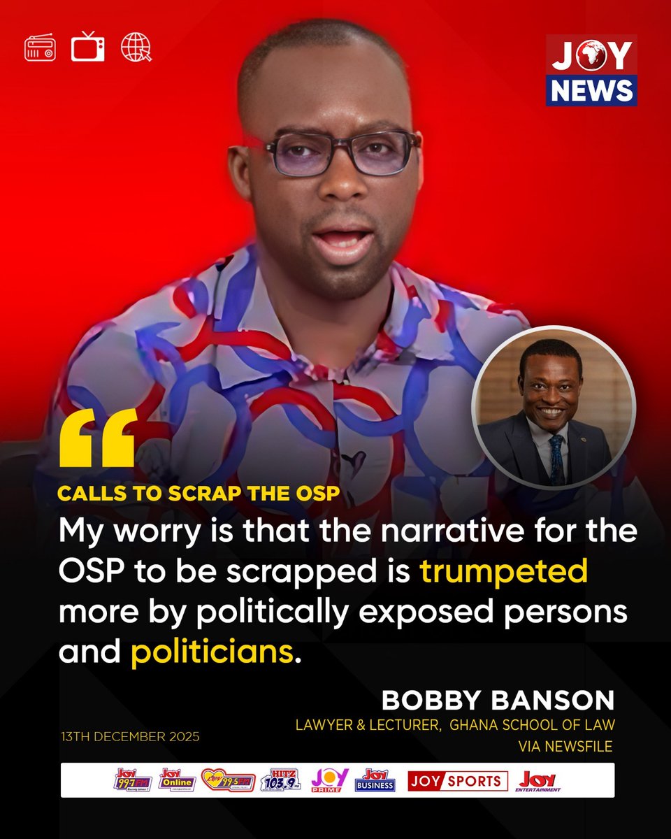 Joy997FM's tweet image. Calls to scrap OSP: My worry is that the narrative for the OSP to be scrapped is trumpeted more by politically exposed persons and politicians - Bobby Banson.

#Newfile
