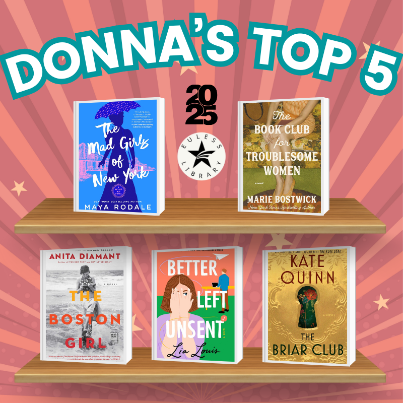 EulessLibrary's tweet photo. Sharing Donna’s Top 5 books of the year - great picks ahead! ⭐📚⭐

📚 The Mad Girls of New York by Maya Rodale
📚 The Book Club for Troublesome Women by Marie Bostwick
📚 The Boston Girl by Anita Diamant
📚 Better Left Unsent by Lia Louis
📚 The Briar Club by Kate Quinn https://t.co/kiCIDeOhIL