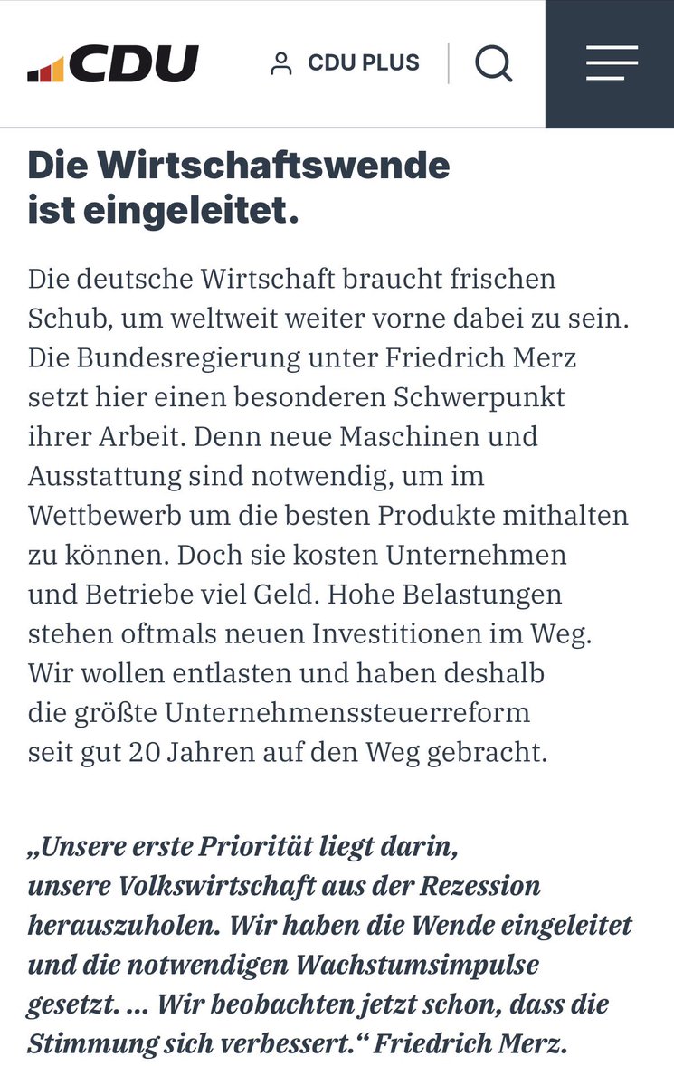 Klassischer Friedrich Merz: Vor wenigen Wochen hat er erklärt, dass er mit seinem 100-Tage-Programm die "Wirtschaftswende eingeleitet" habe. Nun, da es mit der Wirtschaft immer weiter bergab geht, erklärt er den Unternehmern, einfach mal so ein 100-Tage-Programm zu machen, sei
