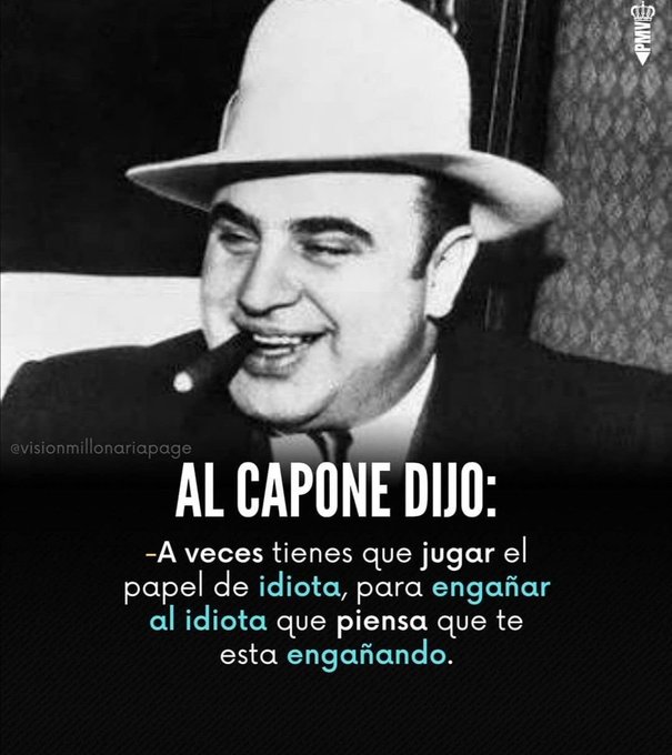 JorgeLuisRR1963's tweet image. AL CAPONE DIJO: