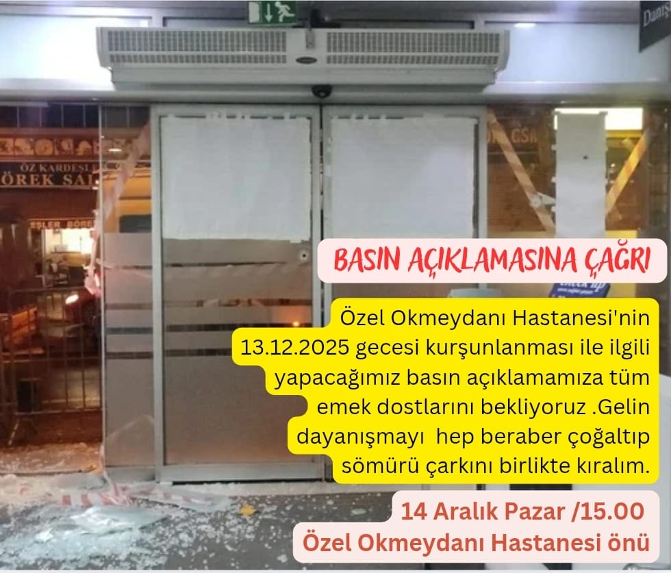 Basın Açıklamasına Çağrı;
Özel Okmeydanı Hastanesi emekçilerinin yapacağı basın açıklaması tüm dostlar davetlidir!
#OkmeydanıSaglıkcısıDireniyor
#banamasalanlatma 
<a href="/okmeydaniemekci/">Özel Okmeydanı Hastanesi</a>

🗓️ 14 Aralık 
🕓 15.00
📍 Özel Okmeydanı Hastanesi