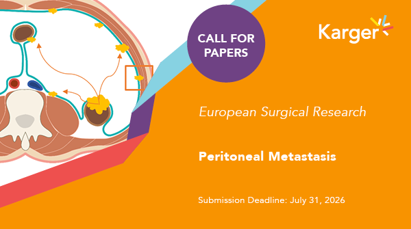 ResearchKarger's tweet image. 📢 Call for Papers in our journal #EurSurgRes for the topic "Peritoneal Metastasis"
📅 Submission Deadline: July 31, 2026

🔬 Contribute your research to our article collection.
🔗 ow.ly/csf750XvEuH

@KargerPublisher