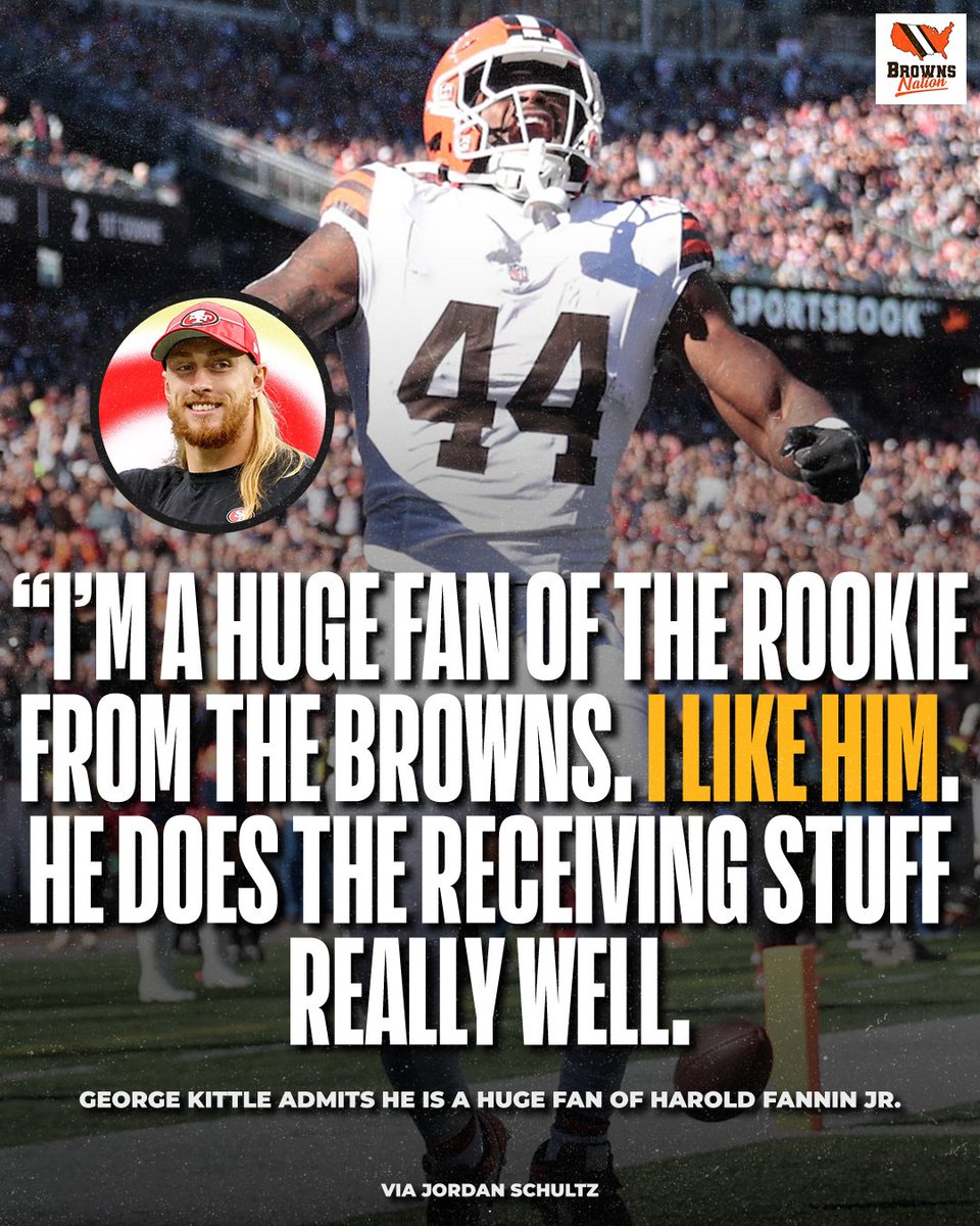 George Kittle admits that he is amazed at what Harold Fannin Jr. is accomplishing in his rookie season with the Browns.