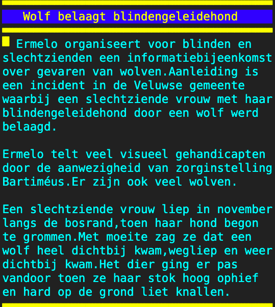 Er was een reden waarom onze voorouders uit waren op de verdrijving van de wolf. Om nu de wolf te verdrijven, zal meer nodig zijn dan in de 19e eeuw. We zullen eerst de groene gekken uit ons midden moeten verdrijven.