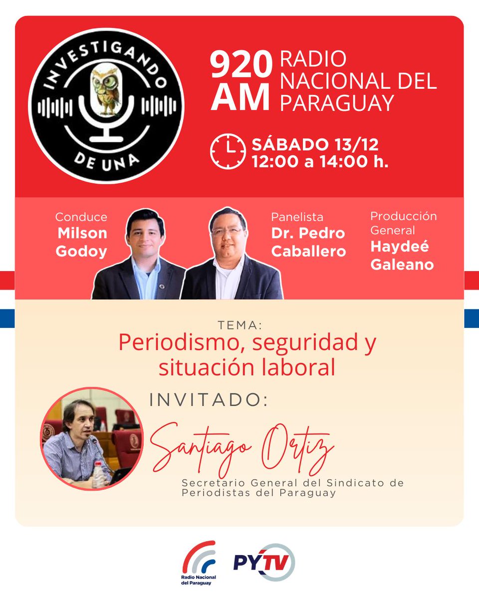 Hoy en #InvestigandoDeUNA con <a href="/MilsonGodoy/">Milson De Jesús Godoy Caballero</a> y con el Dr. Pedro Caballero, producción de <a href="/Haydeegaleano/">Haydée Galeano</a>, nos visita🗣️Santiago Ortiz, secretario Gral. del Sindicato de Periodistas del Paraguay para hablarnos de "Periodismo, seguridad y situación laboral 

📻#920AM 
📺 #PyTv 
📺15.2