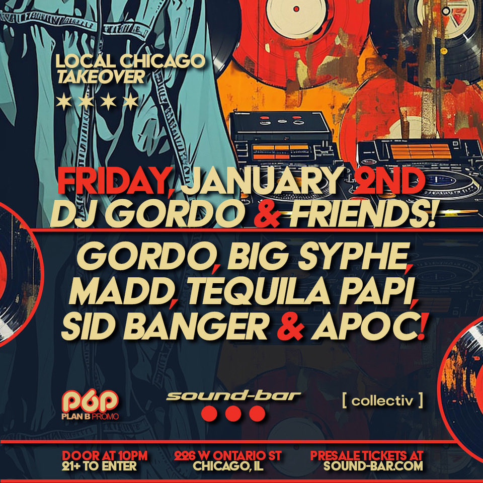 sound_bar's tweet image. Friday, January 2nd, 2026
LOCAL CHICAGO SHOWCASE

Main Room
DJ GORDO &amp;amp; FRIENDS
BIG SYPHE, MADD, TEQUILA PAPI
SID BANGER &amp;amp; APOC!

Ticket Purchase for Main Room Event
and Full Venue Access.
*** GUARANTEED ADMITTANCE

BUY NOW sound-bar.com

*** Table Reservations…