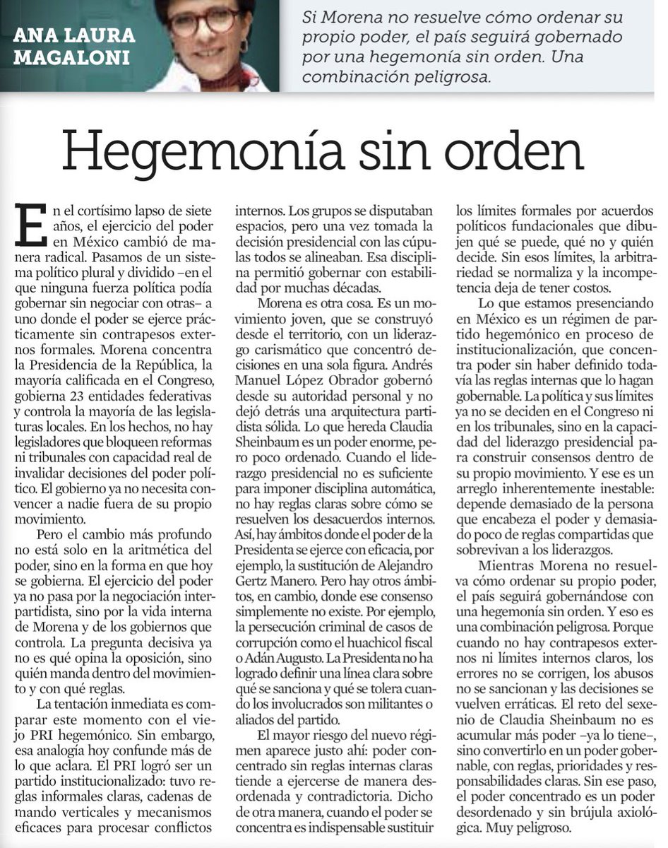 Hoy <a href="/magalonik/">Ana Laura Magaloni K</a> nos presenta una reflexión profunda en <a href="/Reforma/">REFORMA</a>. México ya no vive un problema de falta de poder, sino de exceso de poder sin reglas. En apenas unos años pasamos de un sistema donde todo se negociaba, a uno donde prácticamente nada se discute fuera del propio