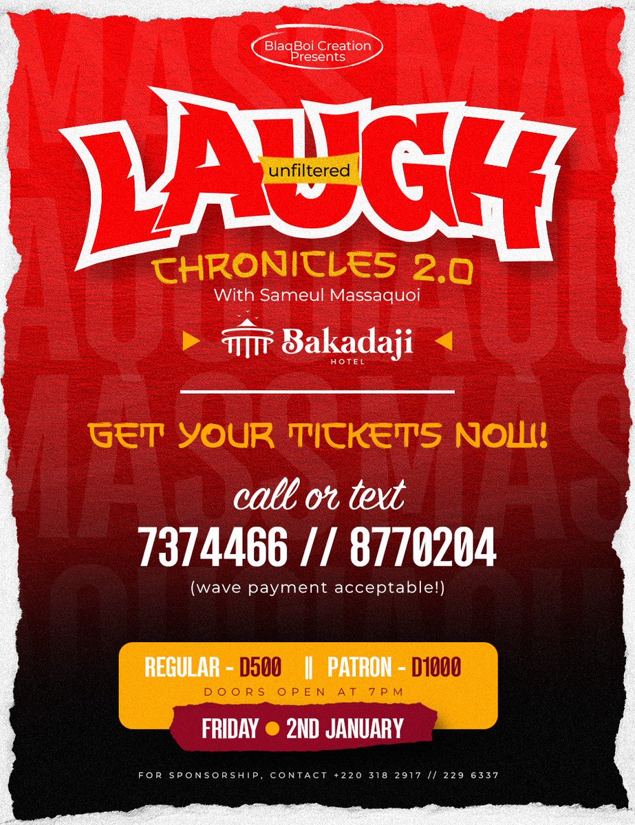 TICKETS NOW SELLING!
Laugh Chronicles 2.0: UNFILTERED 😈
📍 Bakadaji Hotel
📅 Friday, 2nd January
💵 D500 (Regular) | D1000+ (Patron)
📞 Call/Text: 7374466 / 8770204
Wave accepted. Secure your seat now.

🚨 LIMITED SEATS AVAILABLE!
