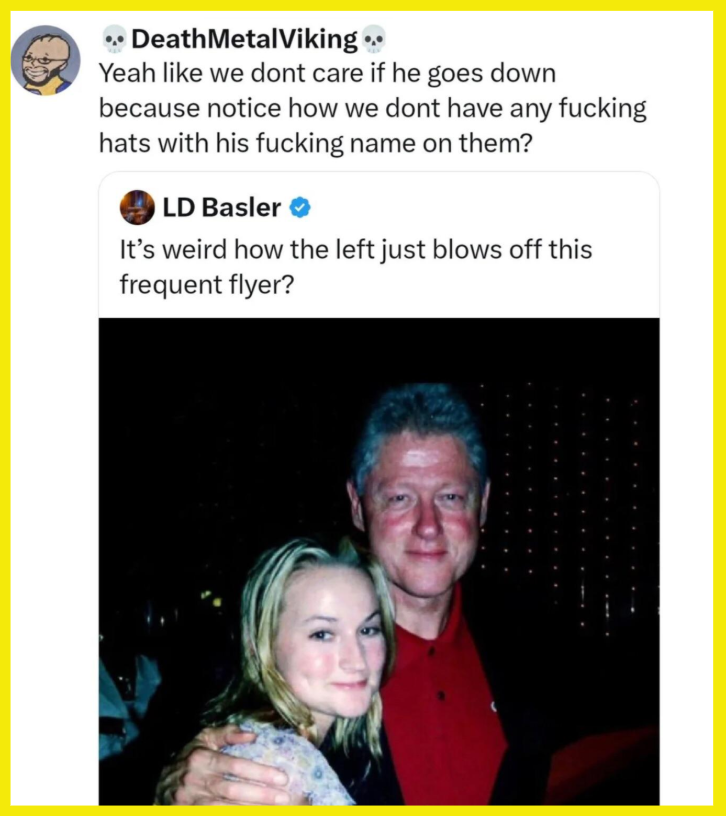 MAGA doesn't understand. 

WE DON'T CARE IF BILL CLINTON GOES DOWN TOO. https://t.co/NpJZAQYHlx