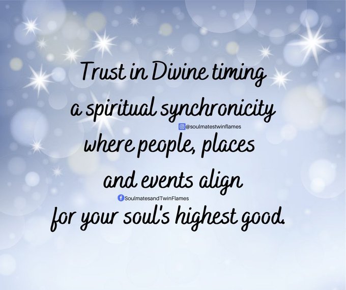 soulmatereading's tweet image. Trust in Divine timing. A spiritual synchronicity where people, places and events align for your soul's highest good. #divine #timing #fate #divinetiming #destiny