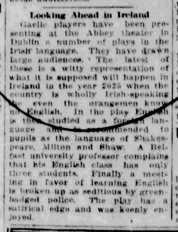 Irish Gaelic sportsmen predict that 100 years from now, in the year 2025, all of Ireland will speak Irish and English will be studied as a foreign language.