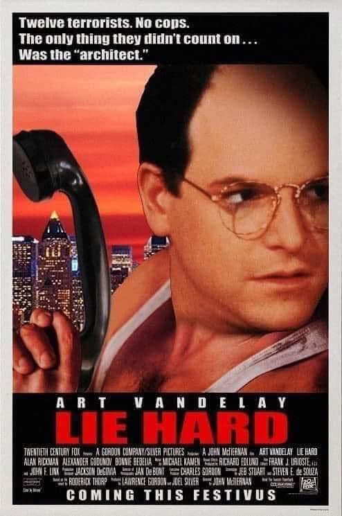 Seinfeldism1's tweet image. The only thing they didn't count on was the "architect"... Starring Art Vandelay, "Lie Hard" coming this Festivus.  #Seinfeld #Festivus