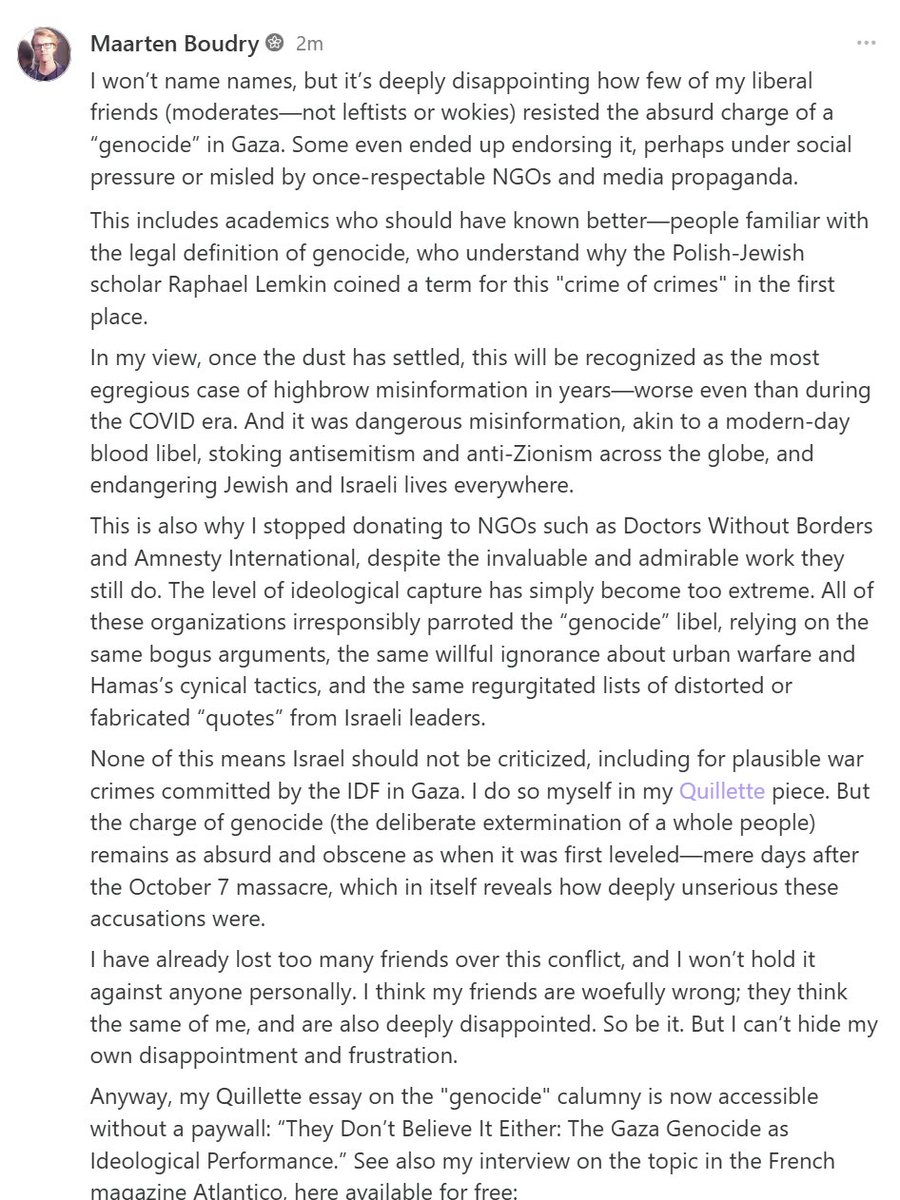 I won’t name names, but it’s deeply disappointing how few of my liberal friends (moderates—not leftists or wokies) resisted the absurd charge of “genocide” in Gaza, or even endorsed it, perhaps under social pressure or misled by once-respectable NGOs. substack.com/@maartenboudry…