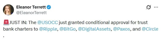 The U.S. banking regulator (OCC) conditionally approved applications from Ripple, Circle, BitGo, Paxos, and Fidelity Digital Assets to become national trust banks.

x.com/EleanorTerrett…