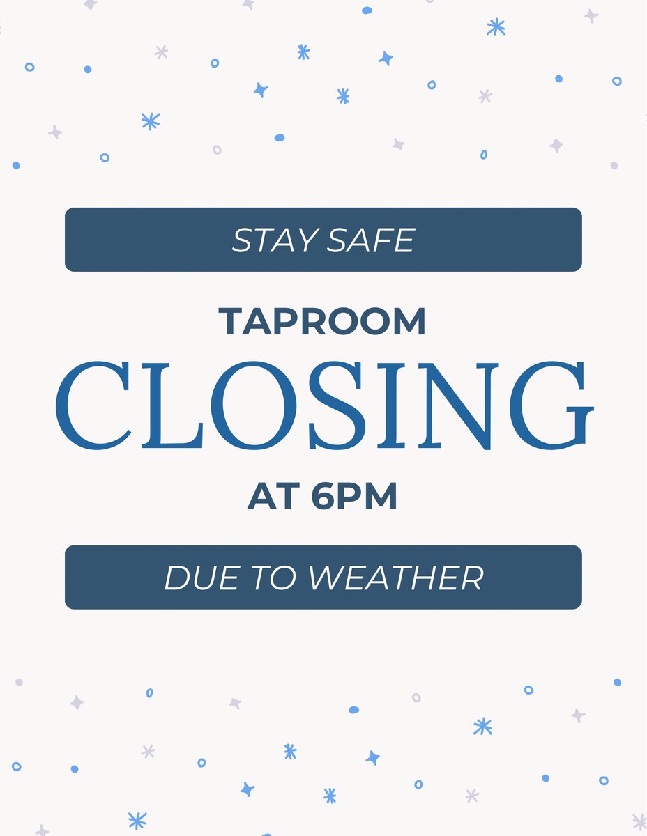 Due to the weather we will be closing the taproom at 6:00 this evening.  Everyone stay safe!