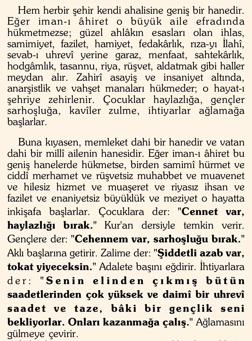 Ahiret inancına sahip olmak bir insanı düzelttiği gibi bir şehride bir memleketi de düzeltebilir.