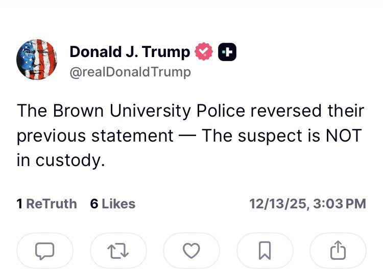 yashar's tweet photo. President Trump updates with this — Brown University was saying there was NOT a suspect in custody BEFORE his first post below. https://t.co/mCgpFTPnWe
