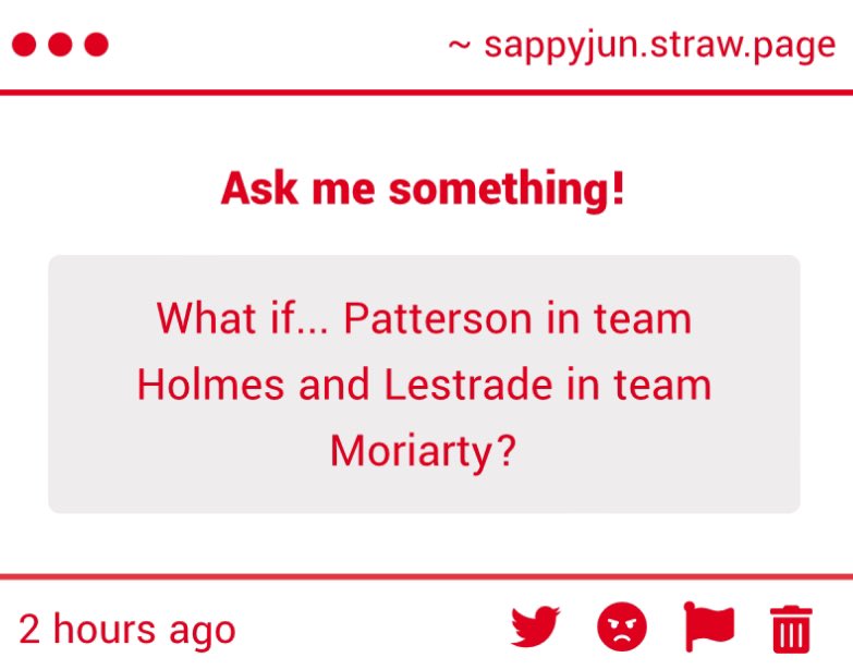 sappyjun's tweet image. I’m assuming you’re asking “what if they were initially on the opposite team” but I think it would be so fun if they swapped teams for a week… Lestrade would probably survive but I just can’t see Patterson making it the whole week dealing with 221B’s antics 😭