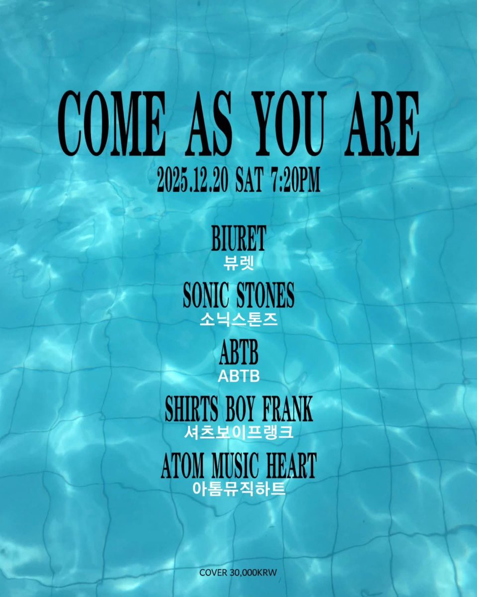 또 오랜만의 공연입니다! 

COME AS YOU ARE <a href="/clubFF_/">클럽에프에프</a> 
2025/12/20 (SAT) 7:20PM

7:20pm #셔츠보이프랭크 
8:00pm #아톰뮤직하트
8:45pm #ABTB
9:30pm #소닉스톤즈 
10:15pm #뷰렛

Cover : 30,000 won (Only Door)