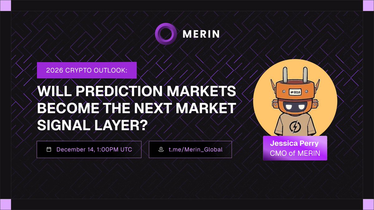 2026 Crypto Outlook.
Will prediction markets become the next market signal layer?

🎙 Jessica Perry, CMO of MERIN

🗓 Dec 14 · 1:00 PM UTC
📍 t.me/Merin_Global

#Web3 #PredictionMarkets #MERIN #AMA