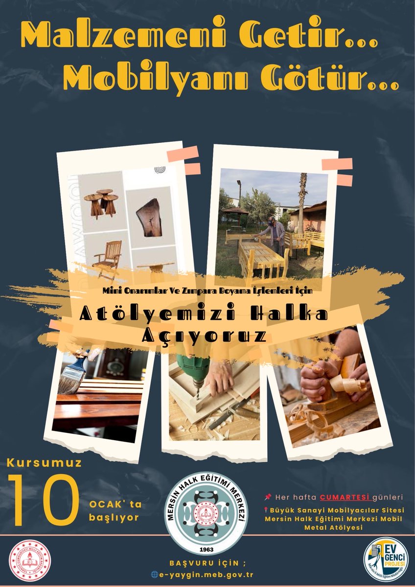 Mersin Sanayi Sitesi’nde bulunan Mersin Halk Eğitimi Merkezi Mobilya ve Metal Atölyemizi halkımızın kullanımına sunuyoruz.
Mobilyalarınızı getirerek zımpara, boya, kaynak gibi işlemleri usta öğreticilerimiz rehberliğinde yapabilir, yenilenmiş hâliyle evinize götürebilirsiniz.