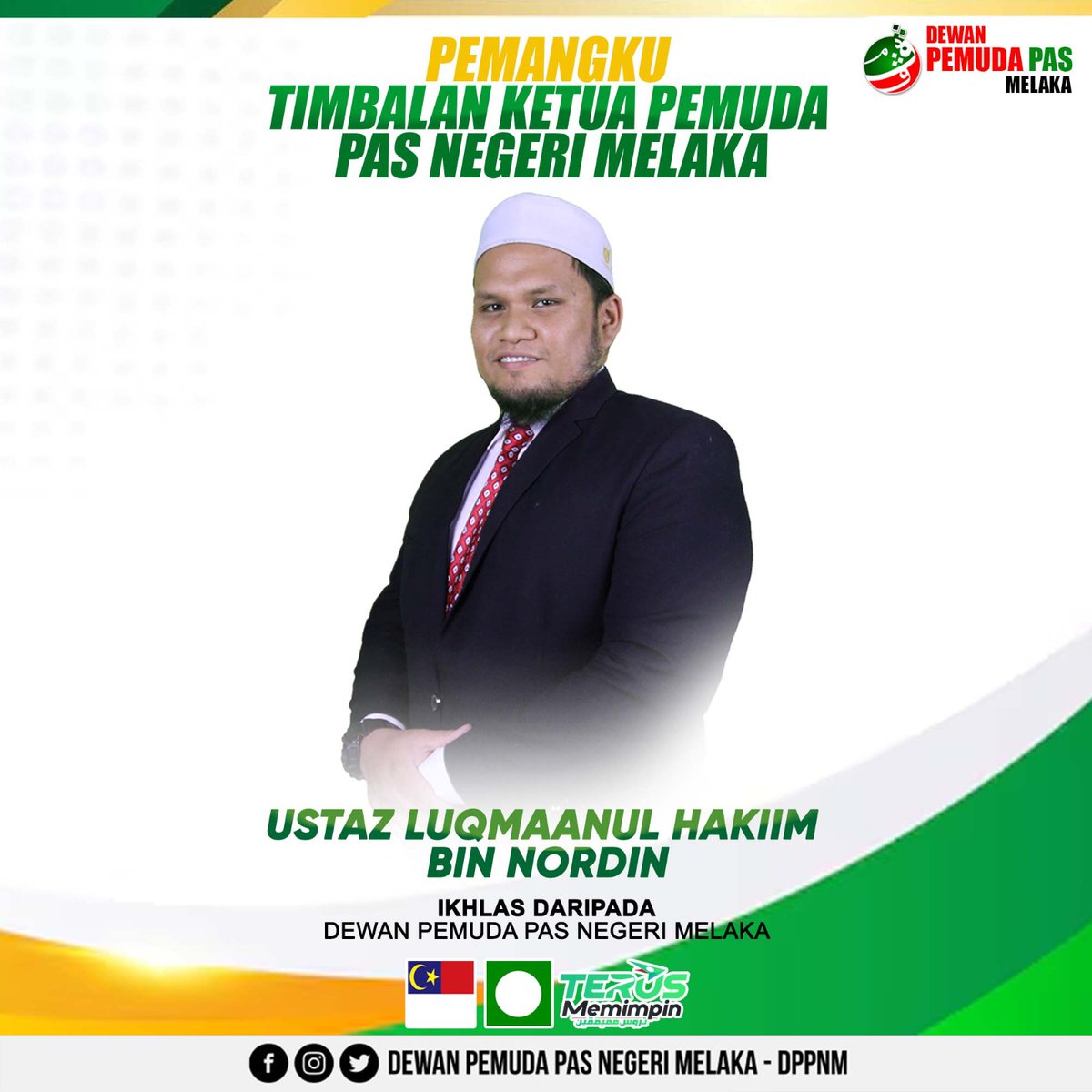 PemudaPASMelaka's tweet photo. PEMAKLUMAN RASMI

DPPNM dengan ini memaklumkan:

USTAZ LUQMAANUL HAKIIM BIN NORDIN
sebagai
PEMANGKU TIMBALAN KETUA PEMUDA PAS NEGERI MELAKA

سيروا على بركة الله 

Ikhlas daripada,
DEWAN PEMUDA PAS NEGERI MELAKA

#PemudaPasMelaka
#GenerasiRabbaniTerajuSeriNegeri
#TerusMemimpin https://t.co/bTlXWe2kzR