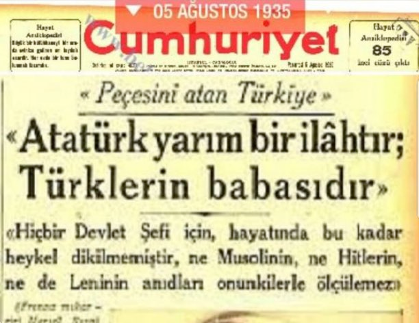 Bu kupür bir tarih belgesi değil; bir zihniyetin suçüstü fotoğrafıdır. 1935 tarihli Cumhuriyet manşeti, Mustafa Kemal Paşa’yı insanlıktan çıkarıp yarı-ilâh, mitolojik bir baba figürüne dönüştüren o hastalıklı siyasal kültün kristalize olmuş hâlidir. İşte Kemalizm tam olarak