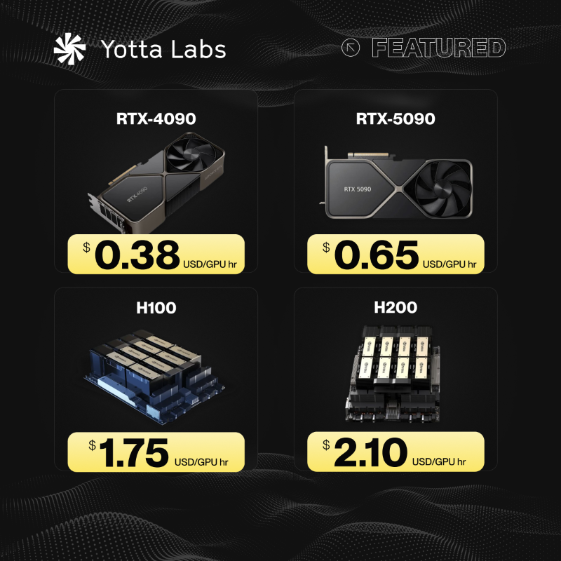YottaLabs's tweet photo. High-End GPUs Without Hyperscaler Pricing. 

Get access to enterprise-grade GPUs at unbeatable prices:
RTX 4090 – $0.38/hr
RTX 5090 – $0.65/hr
H100 – $1.75/hr
H200 – $2.10/hr