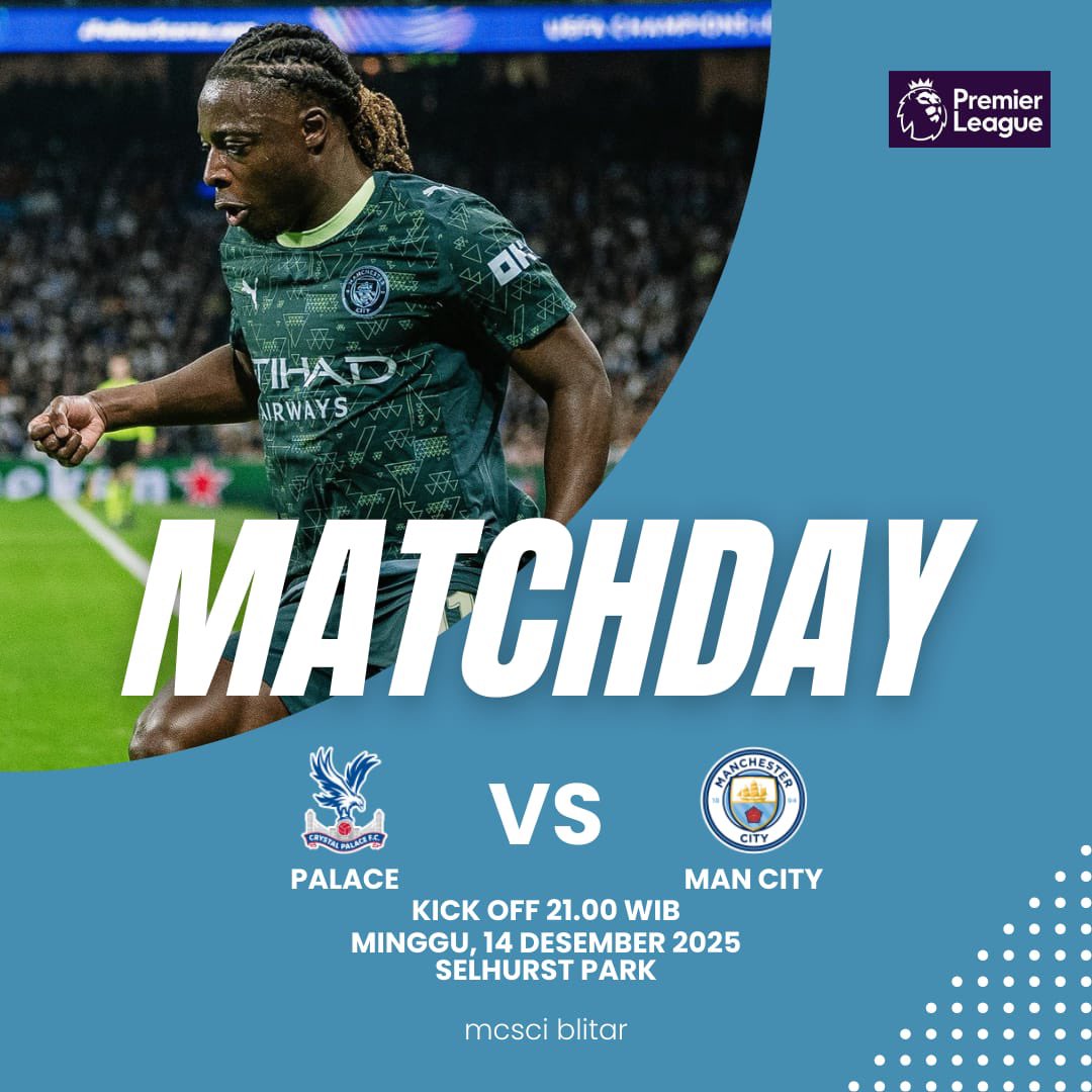 #MATCHDAY #EPL 

PALACE 🆚 MAN CITY
🏟️ Selhurst Park
🗓 Minggu, 14 Desember 2025
🕖 21.00 WIB
📺 LIVE VIDIO

#mancity
#mcscindonesia 
#mcsciblitar