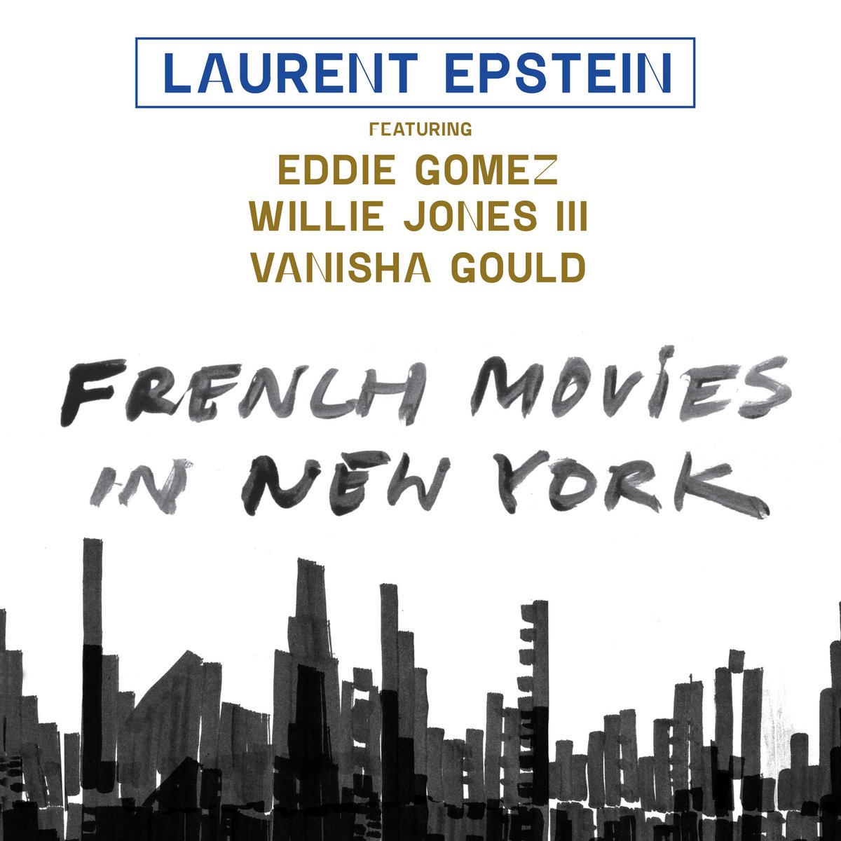 jacquesdejean's tweet photo. LAURENT EPSTEIN
Featuring Eddie Gomez, Willie Jones III, Vanisha Gould
FRENCH MOVIES IN NEW-YORK
CD Digital https://t.co/fd6HTR46O0
CD Physical https://t.co/52lXilmoUD
#laurentepstein #eddiegomez #WillieJones #vanishagould #plazamayorcompanyltd https://t.co/YRspP6uTdL