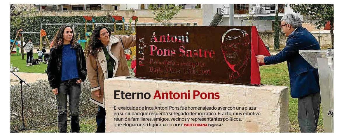 SocialistesInca's tweet image. Seguim amb #BonesNotícies a #IncaCiutat

👉🏼 Ahir es va inaugurar la nova plaça dedicada a Antoni Pons, l'exbatle d'Inca, periodista i escriptor. 

A l'acte es va recordar el seu llegat democràtic i va reunir a familiars, amics i representants polítics. #OrgullInquer