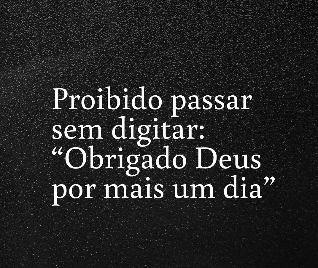 sigagalatas's tweet photo. "Obrigado Deus por mais um dia" https://t.co/8XX8E2lbqv