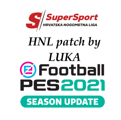 Hello guys, from now on I'm only working on a patch for PES 2021, which is the HNL, the league from my country (Croatia), best regards!