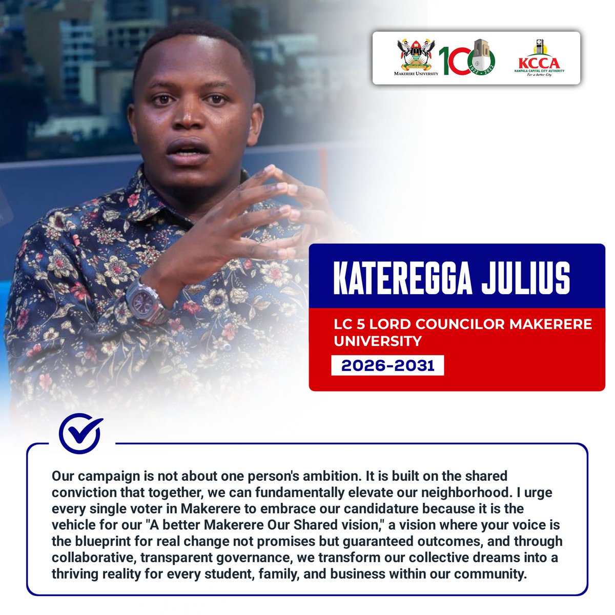 Our campaign is anchored on a shared conviction and togetherness as the Makerere Community to have an all round inclusive representation. Allow us to handle the responsibility of ensuring your voice and views are heard. 

#ABetterMakerereOurSharedVision 
#UgandaDecides2026