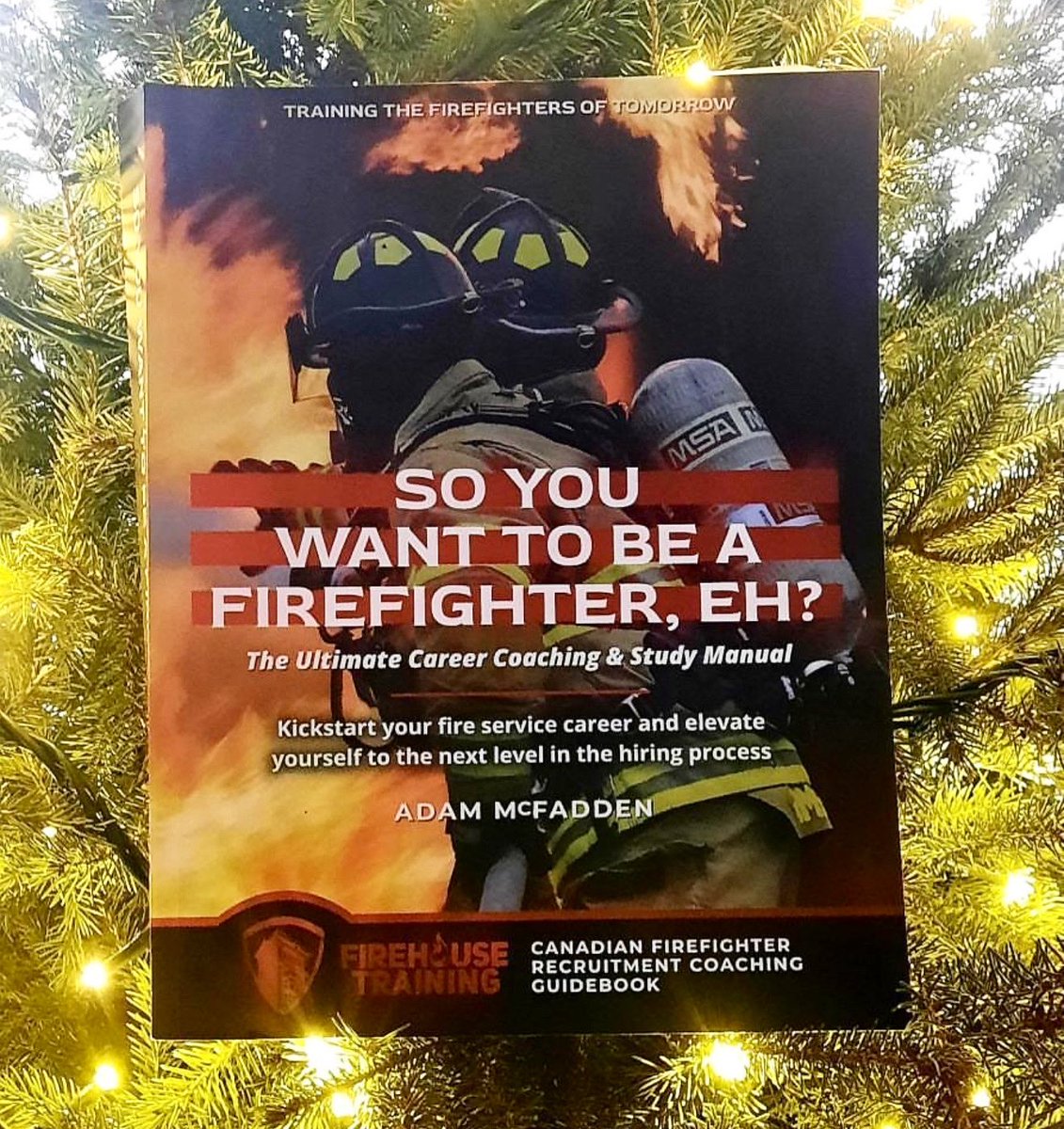 FirehouseTrain1's tweet image. 🎄🎁 The Ultimate Christmas Gift for Future Firefighters 🎁Put the right book under the tree this year. “So You Want to Be a Firefighter, Eh?”🇨🇦 Canada’s most trusted firefighter recruitment guide!🛒 Order Today! FirehouseTraining.ca | Amazon. Only $74.99 #FutureFirefighter
