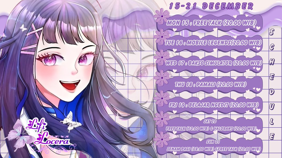 Lifi_Locera's tweet photo. 🦋【SCHEDULE】🦋

15 Desember ~ 21 Desember 2025

Fanname #Fairielocians

💜HASTAG💜
General : #LifiLocera
Live : #LifLive
FanArt : #LipArt
Clips : #LifiClips
Meme : #Lipipiuw
Collab : #Liplab
Karaoke : #Lifising
Sunday Stream : #LMM
Night Talk : #NWL

#VtuberID #VTuberUprising https://t.co/NqpoYXtiyc
