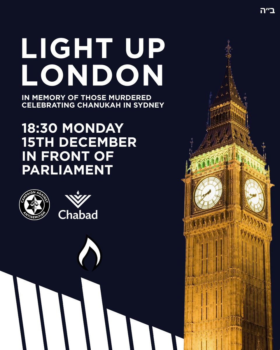 Tomorrow, CAA and <a href="/ChabadUK/">Chabad Lubavitch UK</a> are coming together to light up London in honour of our brethren killed at Chabad in Australia and in the spirit of the festival of Chanukah.

At 18:30, in front of Parliament, we will bring light to the darkness. We will mourn the dead and celebrate