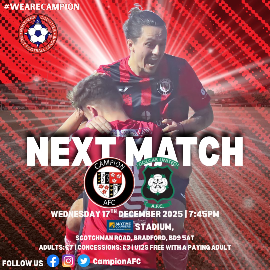 NEXT MATCH 🔴⚫️

Campion return to home turf looking to maintain their impressive run of form as we welcome Golcar United for a midweek clash under the lights! 💪🔥

📅 17/12/25
⏰ 7:45PM
📍 BD9 5AT

🎟 Admission Prices:
• Adults: £7
• Concessions: £3
• Under 12s: FREE