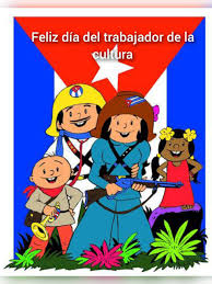 Nuestro eterno homenaje a Raúl Gómez García, poeta de la Generación del Centenario. Nuestra felicitación a los trabajadores de la Cultura en su día, por su esfuerzo y labor cotidianos en función de nuestro pueblo y su firme defensa de la cultura y la Revolución. Un fuerte abrazo.