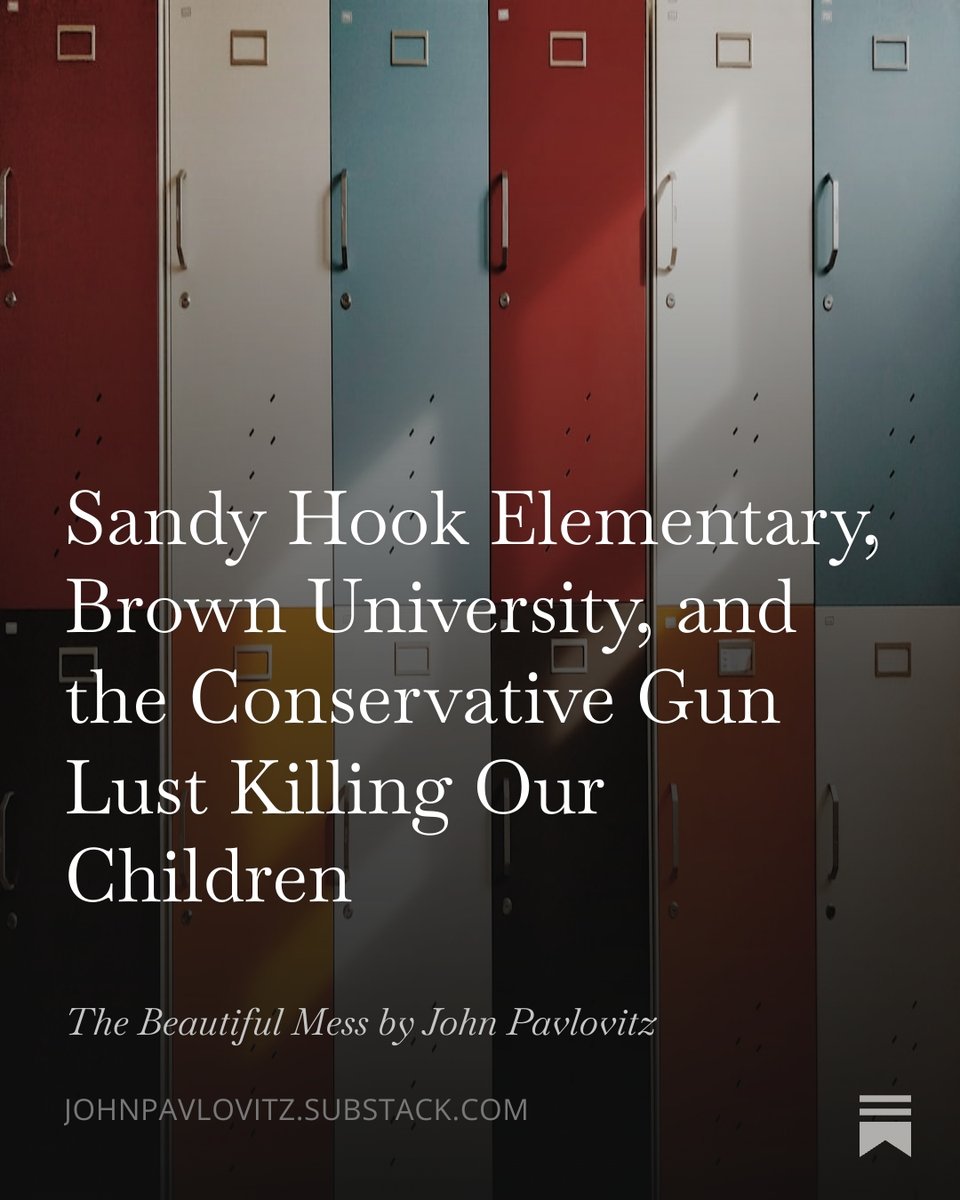 johnpavlovitz's tweet photo. Every allegiance has a cost.

There is a price tag to irrational fidelity.

Passionate devotion to something always comes at the neglect of something else, or sometimes even its total disregard.

Exactly 13 years after the horrors of Sandy Hook Elementary, Conservative America’s abnormal adoration of guns continues to kill our children.

https://t.co/cISdSWXVT3

Sandy Hook
Brown University
