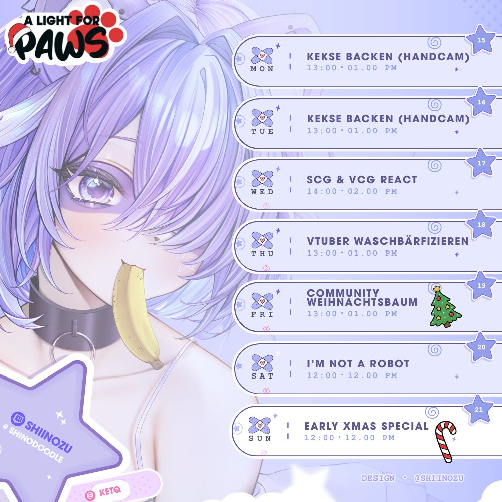 【𝗦 𝗧 𝗥 𝗘 𝗔 𝗠 𝗣 𝗟 𝗔 𝗡】🦝

#ALightForPaws geht mit neuen Spendenstand weiter und ich darf mich diese letzte Woche noch für die Hundis in Not einsetzen❤️

★ 𝙼𝙾 ➜ Kekse Backen
★ 𝙳𝙸 ➜ Kekse Backen
★ 𝙼𝙸 ➜ SCG &amp; VCG
★ 𝙳𝙾 ➜ Vtuber waschbärfizieren
★ 𝙵𝚁 ➜