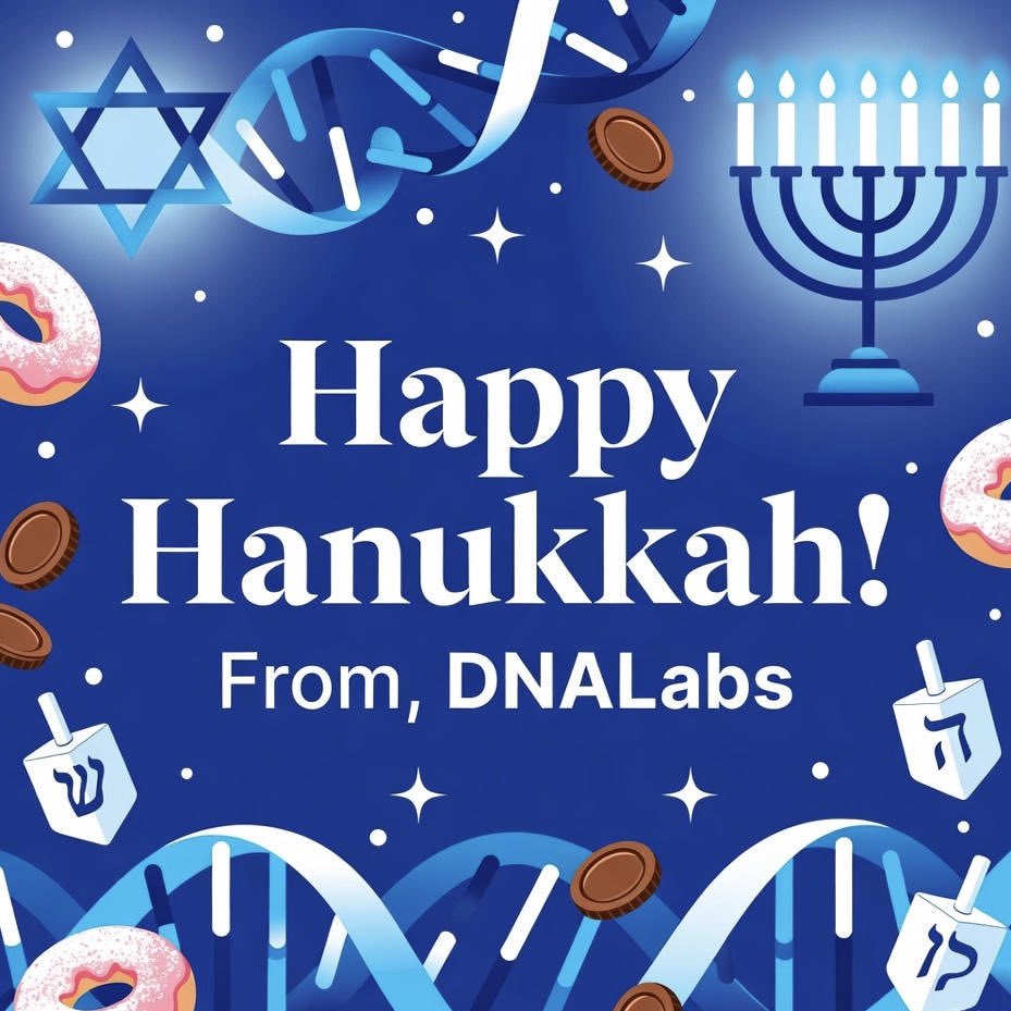 From all of us at DNALABS, Happy Hanukkah to everyone celebrating! 🕎✨

Wishing you a holiday filled with good health, happiness, peace, and special moments shared with family and friends.

#DNALabs #MatchMyMeds #LoveMyHealth #Hanukkah #HappyHanukkah #HolidaySeason